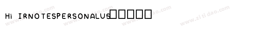 Hi IRNOTESPERSONALUS字体转换